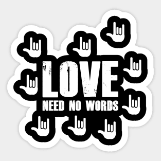 Love Need No Words International Deaf Sign Language Sticker